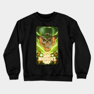 Happy Weedrick's Day, Saint Patrick Skull, saint patrick's day, weed Crewneck Sweatshirt